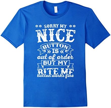 Men's Tee Vision Sorry My Nice Button Is Out Of Order T-Shirt 3XL Royal Blue