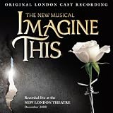 Original London Cast Imagine This - Original London Cast Recording