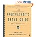 The Consultant's Legal Guide [A Business of Consulting Resource]