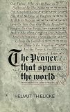 Prayer that Spans the World: Sermons on the Lord's Prayer
