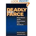 Deadly Farce: Harvey Matusow and the Informer System in the McCarthy Era by Robert M. Lichtman and Ronald Cohen