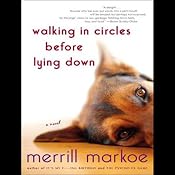 Walking in Circles Before Lying Down: A Novel | [Merrill Markoe]