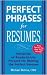 Perfect Phrases for Resumes