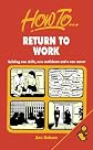 How to Return to Work: Building New Skills, New Confidence & a New Career
