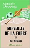 Merveilles de la force et de l\'adresse