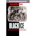 Black Ice: The Lost History of The Colored Hockey League of the Maritimes, 1895-1925 by  Fosty; George and Darril
