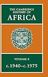 The Cambridge History of Africa (Volume 8)