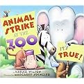 Animal Strike at the Zoo. It's True! (There Is an Animal Strike at the Zoo) (Hardcover)