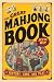The Great Mahjong Book: History, Lore, and Play