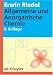 Allgemeine und Anorganische Chemie. Lehrbuch für Studenten mit Nebenfach Chemie.