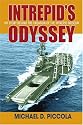 Intrepid's Odyssey: My story behind the creation of the Intrepid Museum