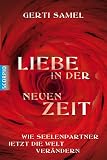 Produkt-Bild: Liebe in der neuen Zeit: Wie Seelenpartner jetzt die Welt ver&auml;ndern