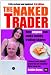 The Naked Trader: How anyone can make money trading shares