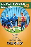 Dutch Soccer Drills Volume 4