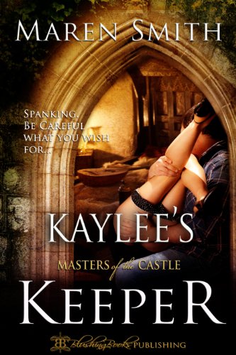 Kaylee's Keeper (Masters of The Castle) by Maren Smith
