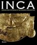 Inca: Origin and Mysteries of the Civilisation of Gold