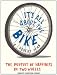 It's All about the Bike: The Pursuit of Happiness on Two Wheels