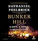 Bunker Hill: A City, a Siege, a Revolution