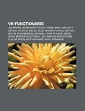 VN-functionaris: Jan Pronk, Ad Melkert, Carlo Urbani, Paul van Vliet, Sérgio Vieira de Mello, Pelé, Andrew Young, Jeffrey Sachs (Dutch Edition)