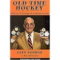 Old Time Hockey (Memories & Musings of a Lifetime on Ice) (Paperback)