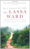 The Lassa Ward: One Man's Fight Against One of the World's Deadliest Diseases