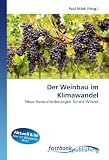 Der Weinbau im Klimawandel: Neue Herausforderungen f&uuml;r die Winzer - 