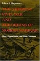 The American Civil War and the Origins of Modern Warfare: Ideas, Organization, and Field Command (Midland Book)