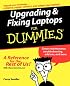 Upgrading & Fixing Laptops For Dummies (For Dummies (Computer/Tech))