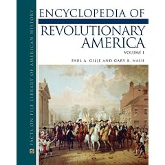 Encyclopedia of Revolutionary America