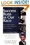 Success Runs in Our Race: The Complete Guide to Effective Networking in the Black Community