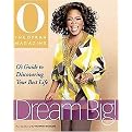 Dream Big (O's Guide to Discovering Your Best Life) (Hardcover)