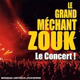Revue Compilation  / le Grand Méchant Zouk : le concert !