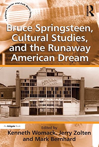 Bruce Springsteen, Cultural Studies, and the Runaway American Dream (Ashgate Popular and Folk Music Series)