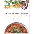 The Asian Vegan Kitchen: Authentic and Appetizing Dishes from a Continent of Rich Flavors