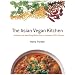 The Asian Vegan Kitchen: Authentic and Appetizing Dishes from a Continent of Rich Flavors