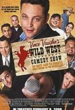 Vince Vaughn`s Wild West Comedy Show