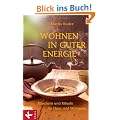 Wohnen in guter Energie: R�uchern und Rituale f�r Haus und Wohnung