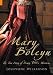 Mary Boleyn: The True Story of Henry VIII's Mistress