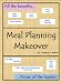 Meal Planning Makeover (All the Benefits...None of the Hassles)