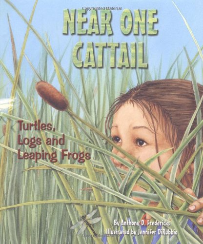 Near One Cattail: Turtles, Logs And Leaping Frogs