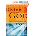Giving to God: The Bible's Good News about Living a Generous Life