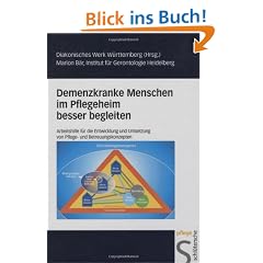 Demenzkranke Menschen im Pflegeheim besser begleiten