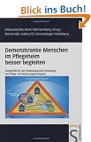 Demenzkranke Menschen im Pflegeheim besser begleiten
