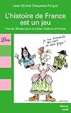 Lhistoire de France est un jeu : 100 Jeux pour re-visiter les grandes dates de lHistoire