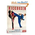 Kickboxen: Trainieren wie der achtfache Weltmeister