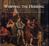 Whipping the herring : survival and celebration in nineteenth-century Irish art