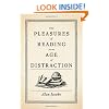 The Pleasures of Reading in an Age of Distraction