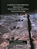 Curious Footprints: Professor Hitchcocks Dinosaur Tracks & Other Natural History Treasures at Amherst College