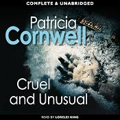 Cruel and Unusual: The Scarpetta Series, Book 4 | Patricia Cornwell