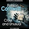 Cruel and Unusual: The Scarpetta Series, Book 4
